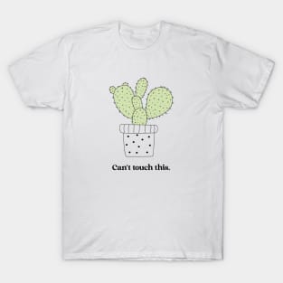 Can't Touch This Funny Cactus Plant Gift T-Shirt